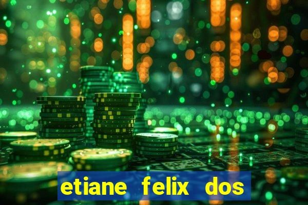 etiane felix dos santos nua